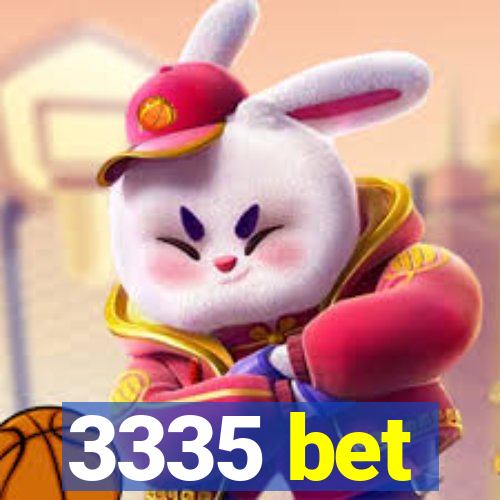 3335 bet